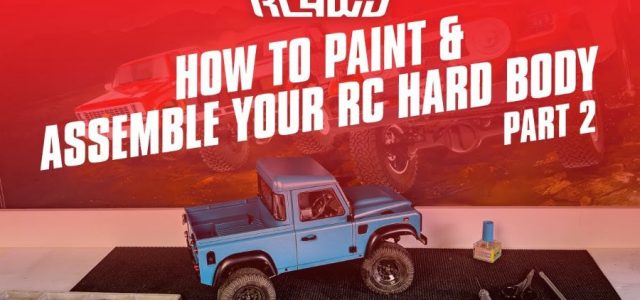 How To: Paint & Assemble Your RC Hard Body (Part 2) [VIDEO]