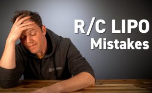 Common RC LiPo Mistakes To Avoid [VIDEO]