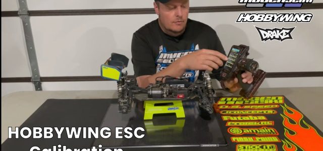 HOBBYWING ESC Calibration With Mugen’s Adam Drake [VIDEO]